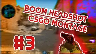 CSGO MONTAGE #3 || BOOM HEADSHOT || 2020