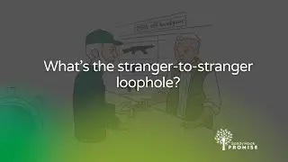 What’s the stranger-to-stranger loophole? | Sandy Hook Promise
