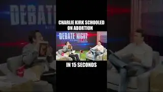 Charlie Kirk SCHOOLED on Abortion in 15 Seconds