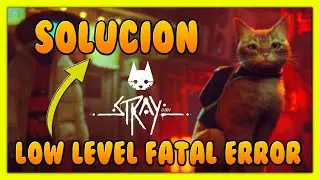 ✅ SOLUCIÓN ERROR STRAY (LowLevelFatalError, Pantalla Negra, UE4-Hk_project Game has Crashed Error)