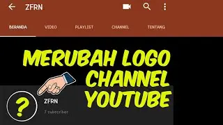 Cara Merubah Logo Channel Youtube