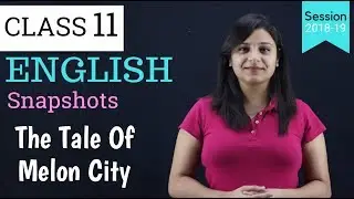the tale of melon city class 11 explanation | WITH NOTES