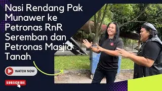 Nasi Rendang ke Petronas RnR Seremban dan Masjid Tanah