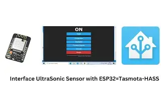 Interface ULtraSonic Sensor with ESP32 and Tasmota-Home Assistant