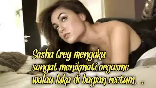 Alasan Sasha Grey pensiun dari industri film Porno//Cerita dewasa