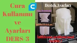 Cura Usage and Settings - Lesson 3