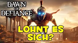 Lohnt sich DAWN OF DEFIANCE? ⚔ Review / Test Deutsch
