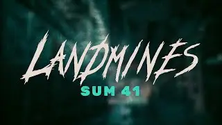 sum 41 - landmines (lyrics)