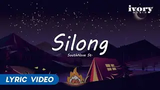 Silong - SouthNova St. (Official Lyric Video)