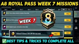 A8 WEEK 7 MISSION 🔥 PUBG WEEK 7 MISSION EXPLAINED 🔥 A8 ROYAL PASS WEEK 7 MISSION 🔥 C7S19 RP MISSIONS