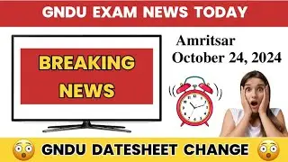 Gndu Datesheet Change 2024 😱 1st / 3rd / 5th Semester Datesheet | Exam News Today | Latest Update