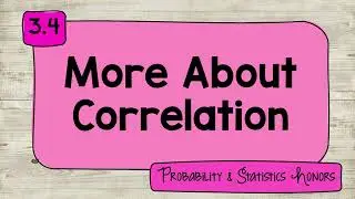 3.4 More About Correlation