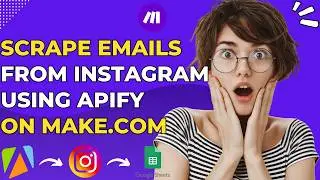 How to Scrape Emails from Instagram Automatically using Apify on Make.com
