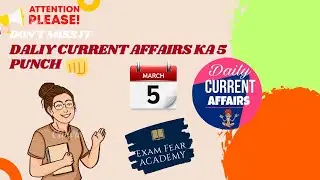 DAILY CURRENT AFFAIRS KA 5 PUNCH 👊| GENERAL KNOWLEDGE DALIY| CURRENT AFFAIRS DAILY| 05 MARCH