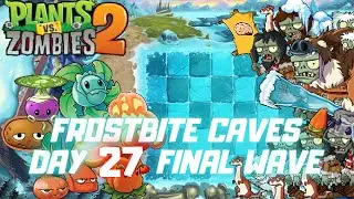 Plants vs Zombies 2 :: Frostbite Caves Day 27 ::  Final Wave 【 Shorts 】