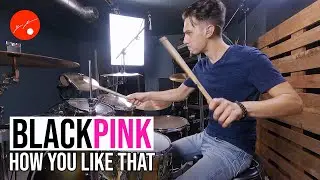 BLACKPINK - How You Like That - Drum Cover