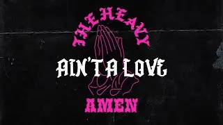 The Heavy - Ain't A Love (Official Audio)