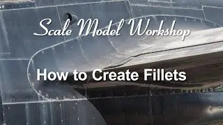 Creating Model Aircraft Fillets