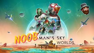 NOOB Man's Sky - No Man's Sky Worlds [E1]