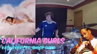 California Gurls - Drum Cover! Katy Perry ft. Snoop Dogg