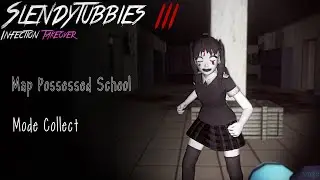 Slendytubbies 3 Infection Takeover V0.3.0 Map Possessed School | Mode Collect
