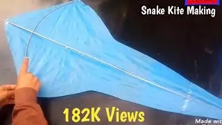How to make SNAKE Kite || How to Fly kite || Kite making / Flying Test Kite/ Kite (Simple &Easy 2023