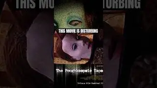 DISTURBING MOVIES | THE POUGHKEEPSIE TAPES 