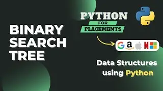 What is Binary Search Tree | BST | DSA Using Python | Binary Search Tree