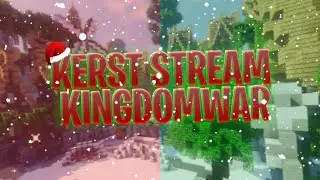 Kerst Stream - [LIVE] - [KINGDOM]