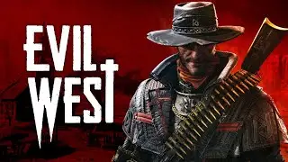 Evil West Стрим-Прохождение