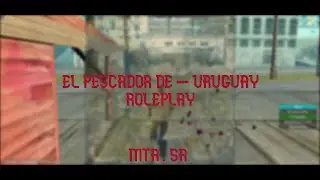 MTA | URUGUAY ROLEPLAY - PESCANDO EN EL SERVIDOR