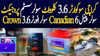 Karachi Korangi Hundred Quarter 3.6 KW Solar System Project | Canadian Solar Panel Crown Inverter