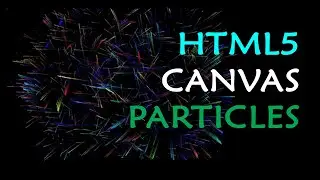 How To make HTML5 canvas particles ( Уроки Canvas )