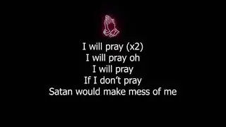 I Will Pray; If I Don't Pray, Satan Would Make Mess of Me (Ebuka Songs) - MFM Intl Youth HQ
