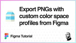 Figma Tutorial: Export PNGs with custom color space profiles from Figma