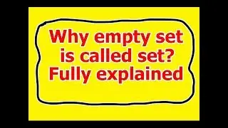Why empty set is called a set? fully explained