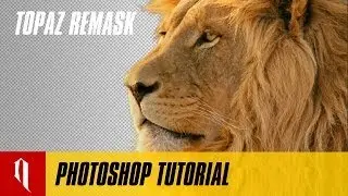 Topaz Remask Photoshop Tutorial