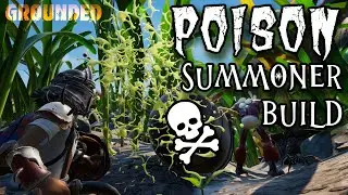 Grounded Super Duper Builds - Poison Summoner!