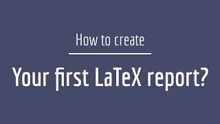 How to make a LaTeX Project/Thesis report? (No installations required | With Do-It-Yourself files)