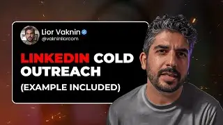 LinkedIn Cold Outreach Message - Example + Walkthrough of Why It Works!