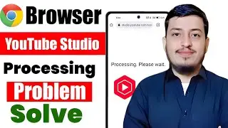 YouTube studio processing please wait || Chrome YouTube studio not opening solution