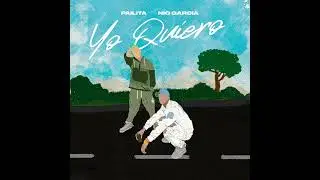Yo Quiero (Pailita & Nio Garcia￼)