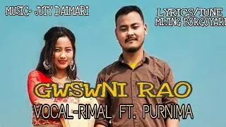 GWSWNI RAO || NEW BODO SONG 2022 || RIMAL FT. PURNIMA