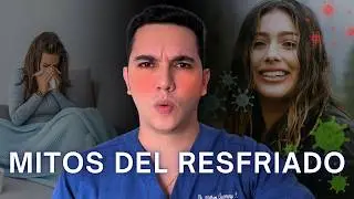 Mitos y verdades sobre el resfriado común | Dr. William Guerrero