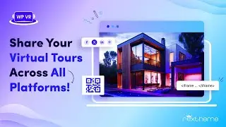 Share Your Virtual Tours Wherever You Want! [QR Codes/ Social Media/ URL Embed] 🔥