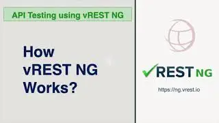 API Testing  - How vREST NG Works