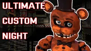 Ultimate Custom Night But i SUCK