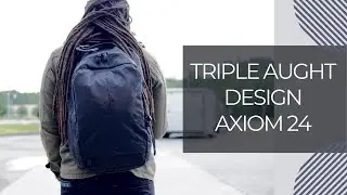 Triple Aught Design Axiom 24 Review | My New Favorite Everyday Carry Bag!