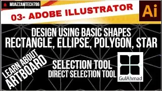 03- Adobe Illustrator | Artboads | Grid, Guide, Smart Guide | Polygon, Ellipse | Direct selection