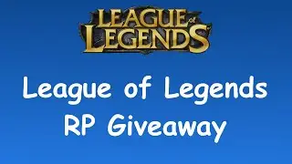 League of Legends RP Giveaway